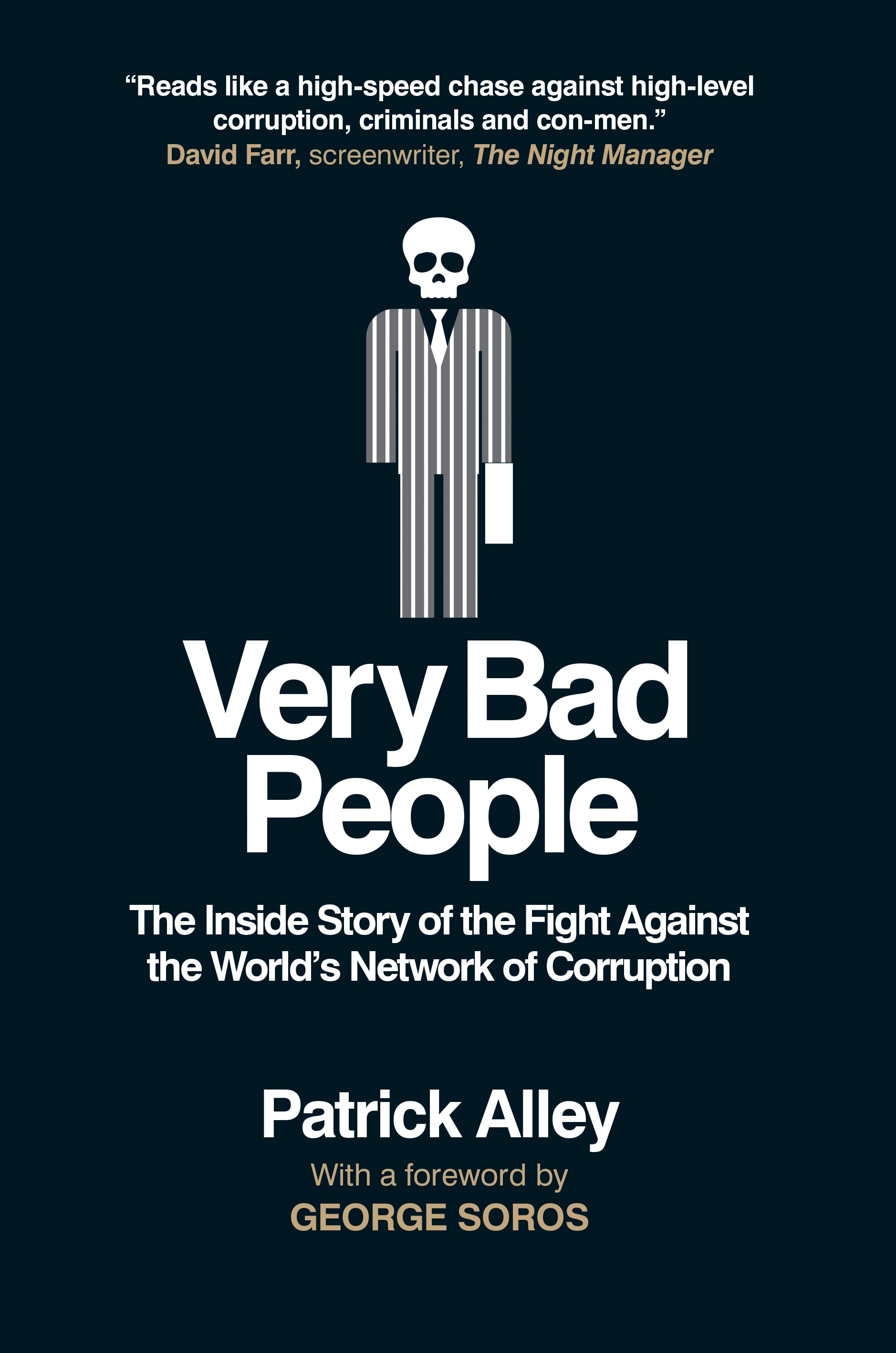 Very Bad People: The Inside Story of the Fight Against the World’s Network of Corruption