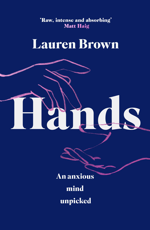 Hands: An Anxious Mind Unpicked