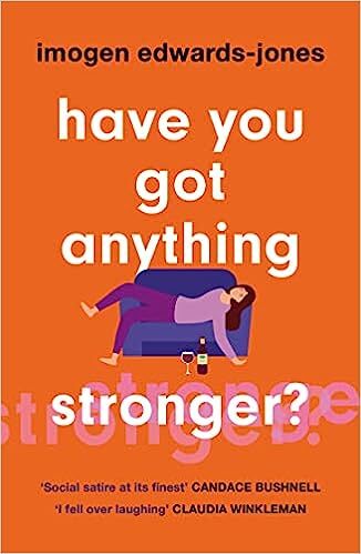 Have You Got Anything Stronger?