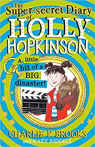 The Super-Secret Diary of Holly Hopkinson: A Little Bit of a Big Disaster