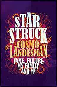 Starstruck: Fame, Failure, My Family and Me