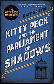 Kitty Peck and the Parliament of Shadows