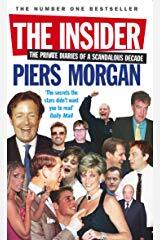 The Insider: The Private Diaries of a Scandalous Decade